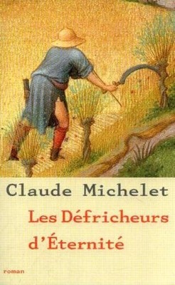 Les défricheurs d'Eternité | Michelet Claude | Le Grand Livre du mois | Bon état