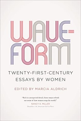 Waveform: Twenty-First-Century Essays by Women Paperback / softback Book The