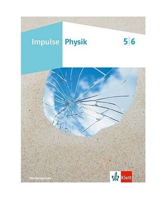 Impulse Physik 5/6. Schulbuch Klassen 5/6. Ausgabe Niedersachsen: Schulbuch Klas