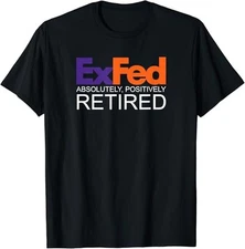 Funny Co-Worker Gift Federal EX FED Happy Retirement Party T-Shirt