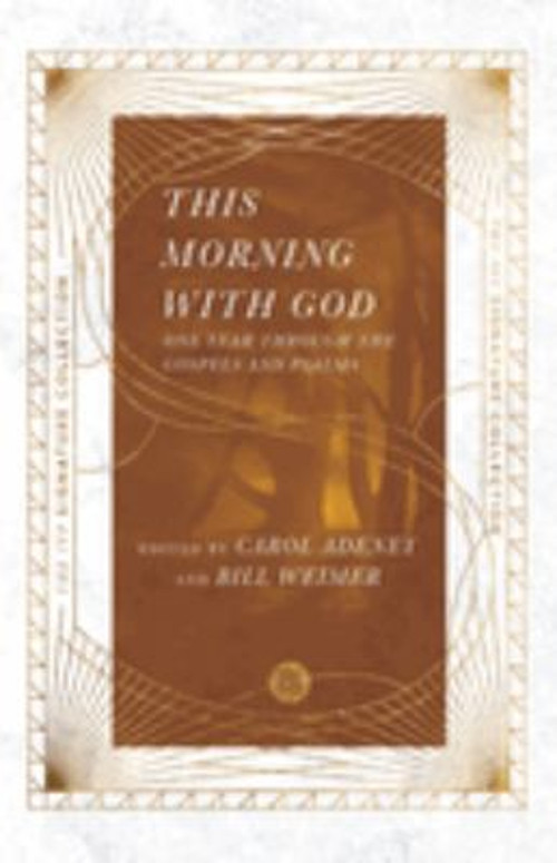 This Morning with God : One Year Through the Gospels and Psalms P