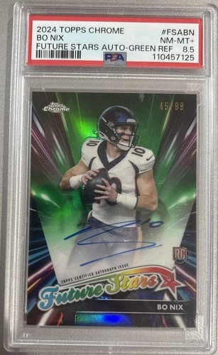 2024 Topps Chrome - Future Stars Bo Nix #FSA-BN Green Refractor Auto /99 (RC)
