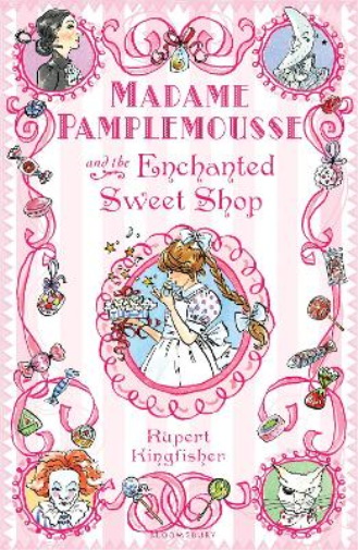 Rupert Kingfisher Madame Pamplemousse and the Enchanted Sweet Shop (Tascabile)