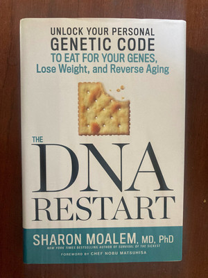 DNA Restart. Unlock Your Personal Genetic Code to Eat for your genes Dr. Moalem