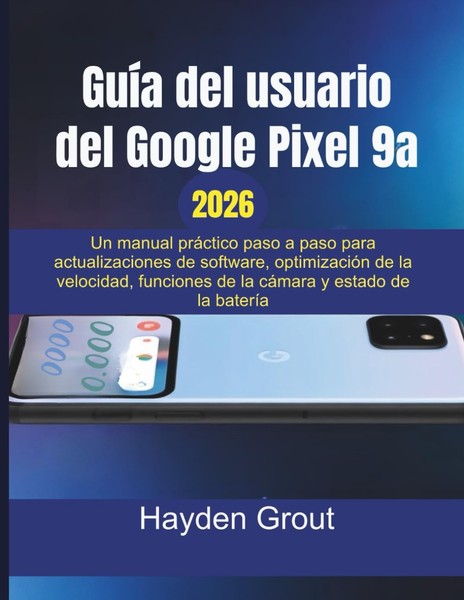 GuíA Del Usuario Del Google Pixel 9A: Un Manual PráCtico Paso A Paso Para-image