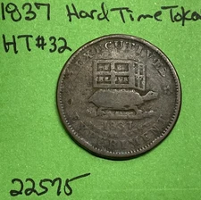 1837 Hard Times Token Illustrious Predecessor Executive Experiment HT 32