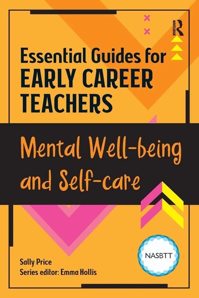Essential Guides For Early Career Teachers Mental Well-Being And Self-Care Buch-image