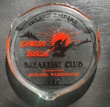 Vintage Inland Empire Early Birds Breakfast Club Glass Ashtray Spokane WA Nice