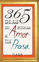 Darb | 365 DíAs De Poemas De Amor En Prosa | Buch | Spanisch (2015) | Gebunden