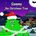 Sammy the Christmas Tree by Erika Doughtie (Paperback / softback, 2013)