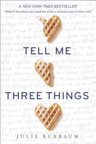 Tell Me Three Things - Paperback By Buxbaum, Julie - GOOD