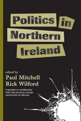 Politics In Northern Ireland by Paul Mitchell 9780813335285 NEW