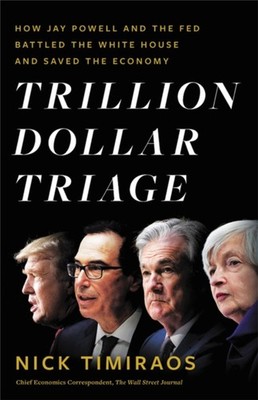 Trillion Dollar Triage by Nick Timiraos (Hardback Book)
