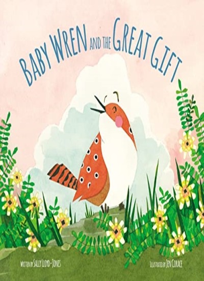 Baby Wren and the Great Gift, Lloyd-Jones 9780310733898 Fast Free Shipping.+