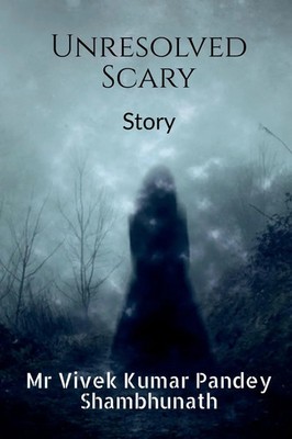 Vivek Pandey | Unresolved Scary | Taschenbuch | Englisch (2022) | Notion Press
