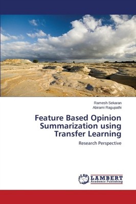 Sekaran Ramesh - Feature Based Opinion Summarization using Transfer Le - X555z