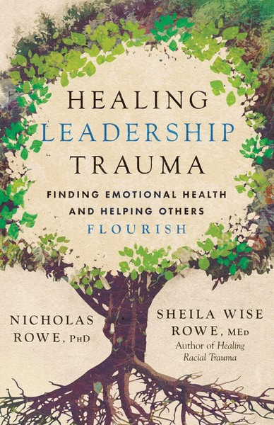 Healing Leadership Trauma | Finding Emotional Health And Helping Others Flourish-image