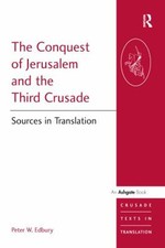 The Conquest of Jerusalem and the Third Crusade : Sources in Tran
