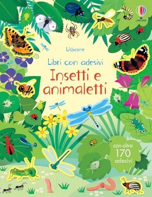 Insetti e animaletti. Con adesivi - Young, Caroline