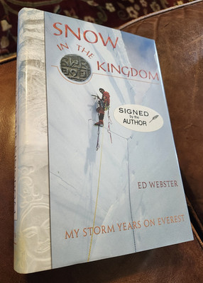 Mt. Everest, Snow in the Kingdom, by Ed Webster, SIGNED, 1st, HBDJ, 2000, Color
