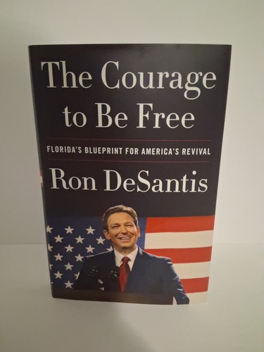 Signed Ron DeSantis Book "The Courage to Be Free" 