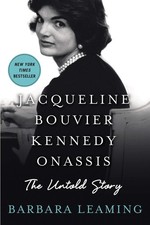 Jacqueline Bouvier Kennedy Onassis: The Untold Story Leaming, Barbara