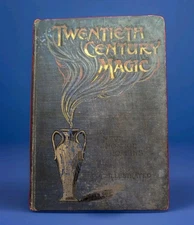 Twentieth Century Magic Nevil Monroe Hopkins Magical Apparatus Construction 1904