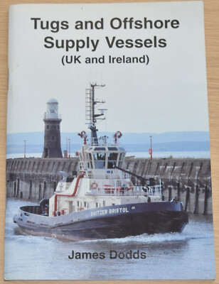 TUGS OFFSHORE SUPPLY VESSELS Boats Ships Maritime History Uk Ireland Photographs