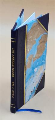 Anxious Sinner By William C. Burns Dated 1843 And Now Privately [Leather Bound]