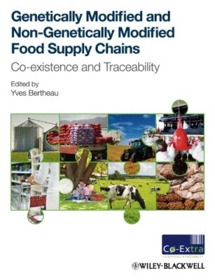 Genetically Modified Non-Genetically Modified Food Supply Chains - Yves Bertheau