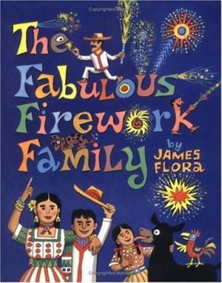 Fabulous Firework Family, The - hardcover, 0689505965, James Flora