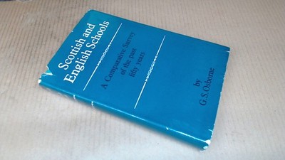 			Scottish and English schools: A comparative survey of the past fi		