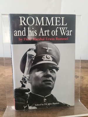 Rommel and His Art of War Erwin Rommel