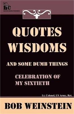 Quotes, Wisdoms and Some Dumb Things (Paperback or Softback)