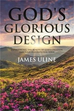 God's Glorious Design: Experiencing the Beauty of God's Creation through Inspira