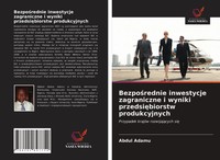 Abdul Adamu | Bezpo¿Rednie Inwestycje Zagraniczne I Wyniki Przedsi¿Biorstw...