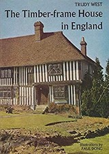 The Timber-Frame House in England Hardcover Trudy West