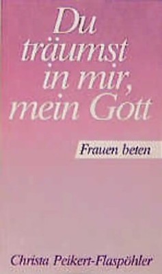 Du träumst in mir, mein Gott