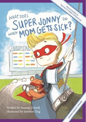 Simone Colwill  What Does Super Jonny Do When Mom Gets Sick? (CROH (Taschenbuch)