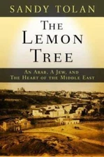 The Lemon Tree: An Arab, a Jew, and the Heart of the Middle East - GOOD
