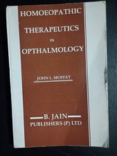 HOMOEOPATHIC THERAPEUTICS IN OPTHALMOLOGY, JOHN MOFFAT 1995 REPRINT EDITION PB