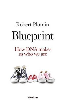 Blueprint: How DNA Makes Us Who We Are, Plomin, Robert