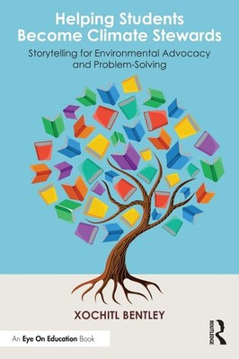 Helping Students Become Climate Stewards: Storytelling for Environmental Advocac