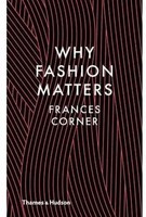 Why Fashion Matters | Frances Corner | Englisch | Buch | Gebunden | 2014