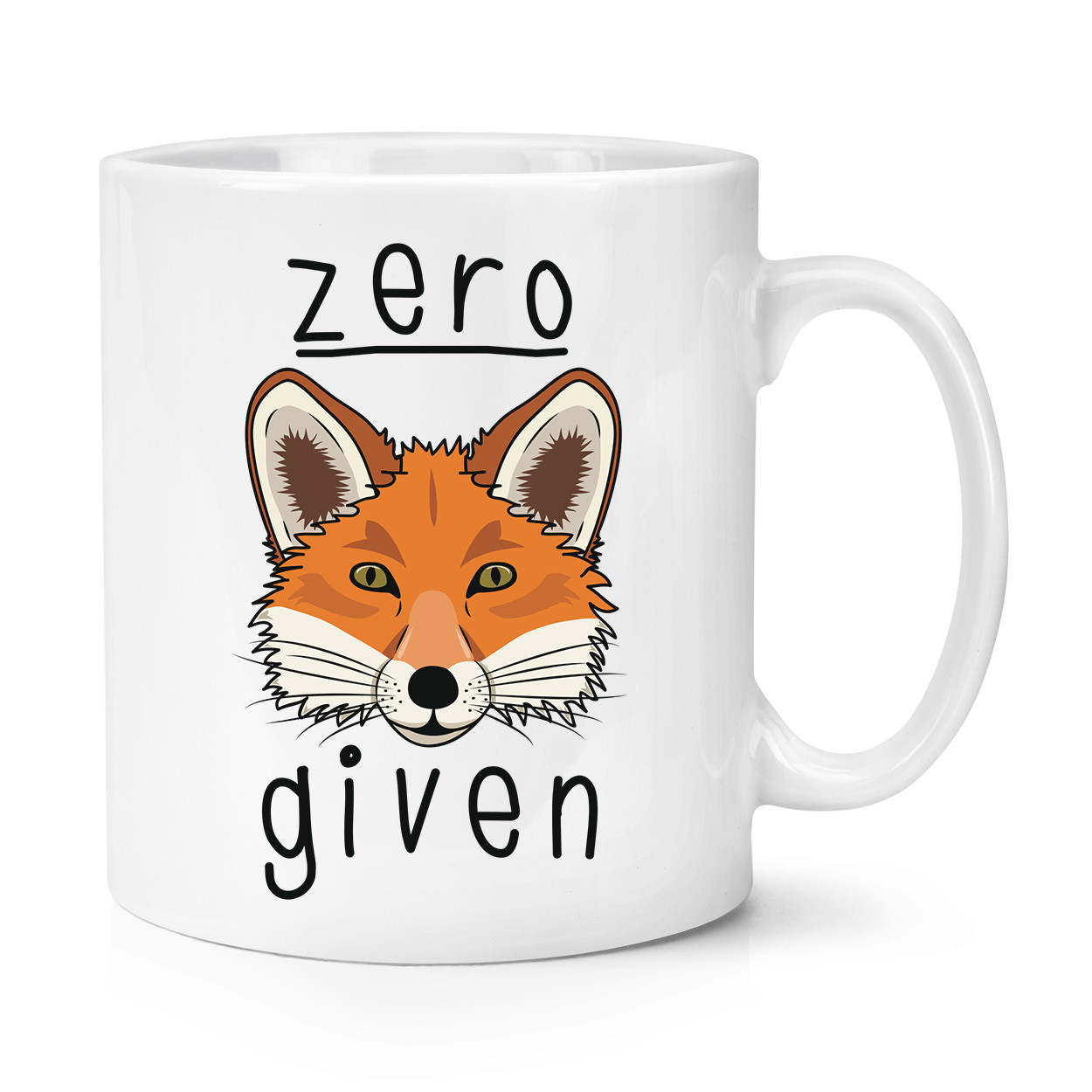 Zero Fox Given 10oz Mug Cup - Funny Joke Rude