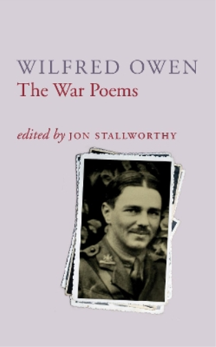 Wilfred Owen The War Poems Of Wilfred Owen (Tascabile)