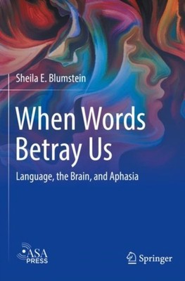 When Words Betray Us by Sheila E. Blumstein (Paperback Book)