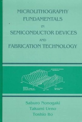 Microlithography Fundamentals in Semiconductor Devices and Fabrication Techno...