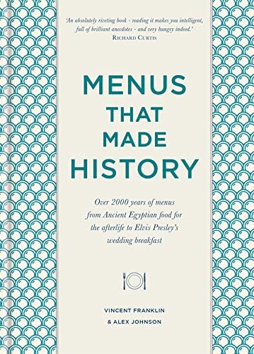 Menus that Made History: Over 2000 years of menus from Ancient E