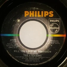 FOUR SEASONS 45 WILL YOU LOVE ME TOMORROW B/W AROUND AND AROUND EX PHILIPS 40523